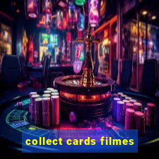 collect cards filmes